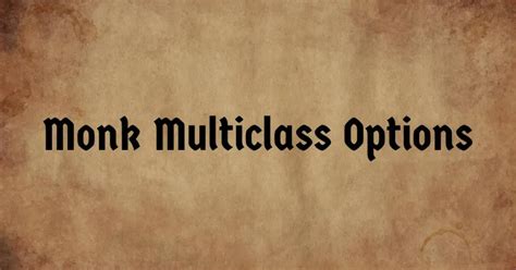 7 Best Monk Multiclass Options in 5e for 2023 .